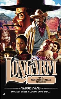 Longarm on a Monument Valley Manhunt - Book #382 of the Longarm