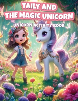 Paperback Taily and The Magic Unicorn: Unicorn Designs For Kids Book