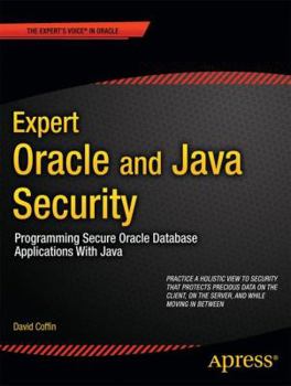 Paperback Expert Oracle and Java Security: Programming Secure Oracle Database Applications with Java Book