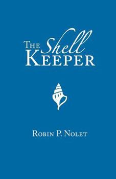 The Shell Keeper - Book #1 of the Blue River