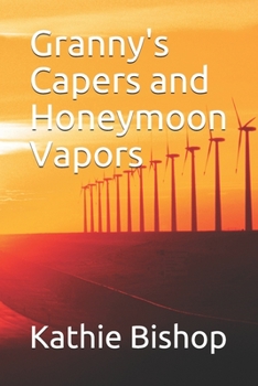 Paperback Granny's Capers and Honeymoon Vapors Book