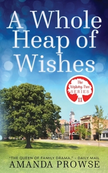 Paperback A Whole Heap of Wishes (The Wishing Tree Series Book 11) Book