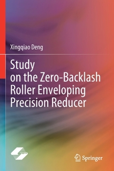 Paperback Study on the Zero-Backlash Roller Enveloping Precision Reducer Book