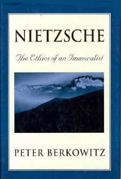 Hardcover Nietzsche: The Ethics of an Immoralist Book