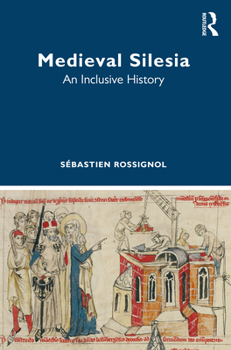 Paperback Medieval Silesia: An Inclusive History Book