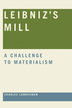 Paperback Leibniz's Mill: A Challenge to Materialism Book