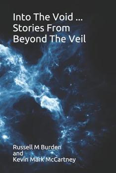 Paperback Into The Void ... Stories From Beyond The Veil Book