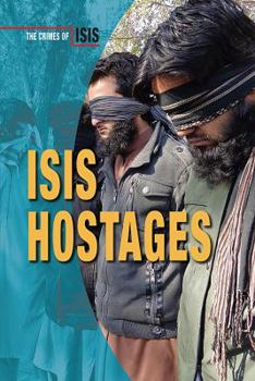 Isis Hostages - Book  of the Crimes of ISIS