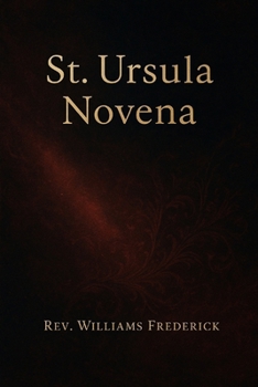 St. Ursula Novena: Nine day prayer booklet