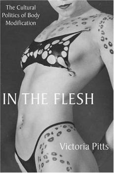 Paperback In the Flesh: The Cultural Politics of Body Modification Book