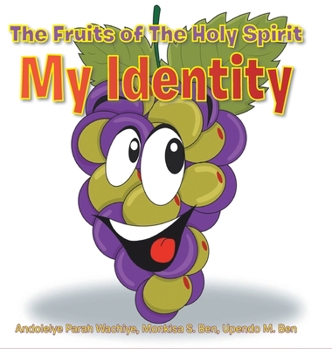 Hardcover The Fruits of The Holy Spirit: My Identity Book