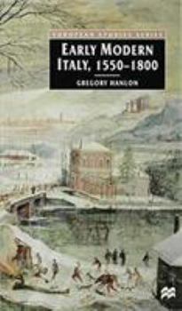 Paperback Early Modern Italy, 1550-1800: Three Seasons in European History Book