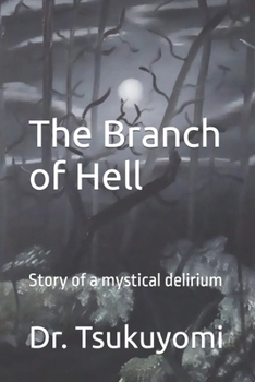Paperback The Branch of Hell: Story of a mystical delirium Book
