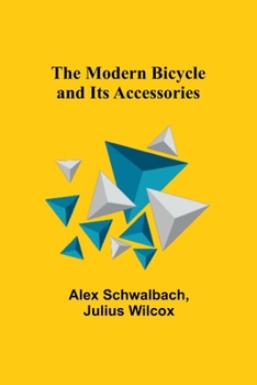 Paperback The Modern Bicycle and Its Accessories Book