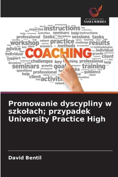 Paperback Promowanie dyscypliny w szkolach; przypadek University Practice High [Polish] Book