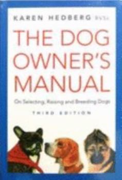 Hardcover Dog Owner's Manual: On Selecting, Raising and Breeding Dogs Book