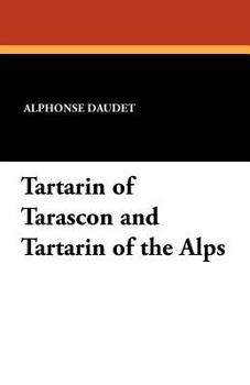 Paperback Tartarin of Tarascon and Tartarin of the Alps Book