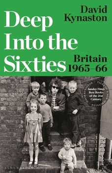 Hardcover Deep Into the Sixties: Britain 1965-66 Book