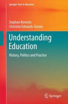 Paperback Understanding Education: History, Politics and Practice Book