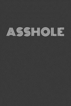 Paperback asshole: asshole agenda/journal/notebook Book