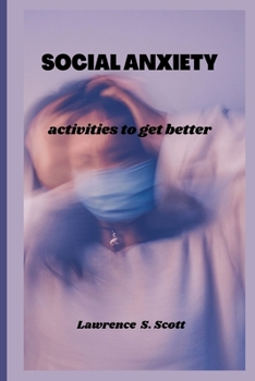 Paperback Social Anxiety: activities to get better Book