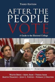 Paperback After the People Vote, Third Edition (2004): A Guide to the Electorial College Book