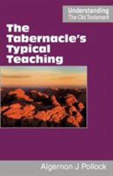 Paperback The Tabernacle's Typical Teaching Book