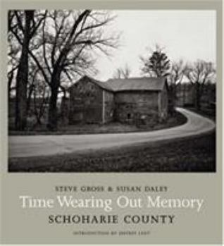 Hardcover Time Wearing Out Memory: Schoharie County Book