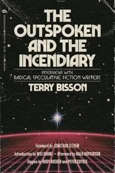 Paperback The Outspoken and the Incendiary: Interviews with Radical Speculative Fiction Writers Book