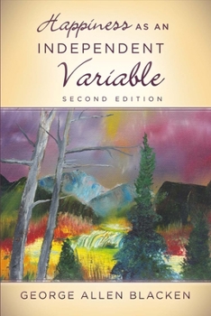 Paperback Happiness as an Independent Variable: Volume 1 Book