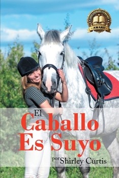El Caballo Es Suyo (Spanish Edition)