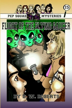 Paperback Pep Squad Mysteries Book 15: Flight of the Flying Saucer Book