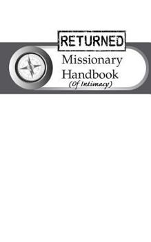 Paperback The Returned Missionary Handbook of Intimacy Book