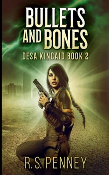 Paperback Bullets and Bones (Desa Kincaid Book 2) Book