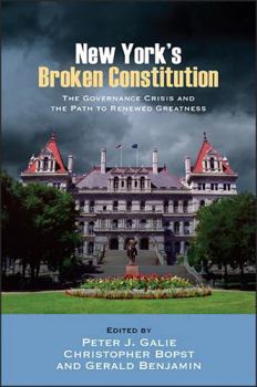 Hardcover New York's Broken Constitution: The Governance Crisis and the Path to Renewed Greatness Book