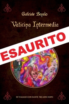 Paperback Vaticina Intermedia: In viaggio con Dante 1700 anni dopo (Italian Edition) [Italian] Book