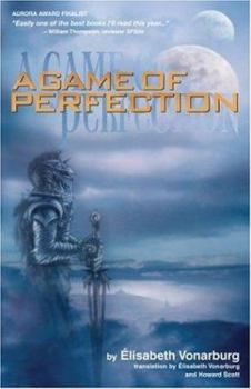 A Game of Perfection - Book #2 of the Tyranaël