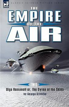 Paperback The Empire of the Air: 2-Olga Romanoff Or, the Syren of the Skies Book