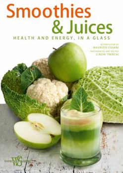 Hardcover Smoothies & Juices: Health and Energy in a Glass Book