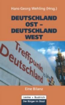 Deutschland Ost Deutschland West: Eine Bilanz