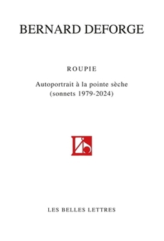 Paperback Roupie: Autoportrait a la Pointe Seche (Sonnets 1979-2024) [French] Book