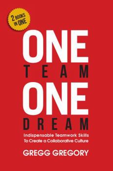 Paperback One Team, One Dream: Indispensable Teamwork Skills to Create a Collaborative Culture Book