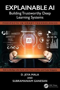 Hardcover Explainable AI: Building Trustworthy Deep Learning Systems Book