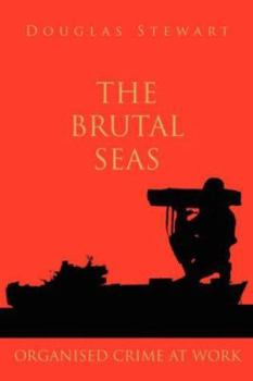 Paperback The Brutal Seas: Organised Crime at Work Book