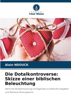 Paperback Die Dotalkontroverse: Skizze einer biblischen Beleuchtung [German] Book