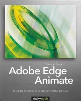 Paperback Adobe Edge Animate: Using Web Standards to Create Interactive Websites Book