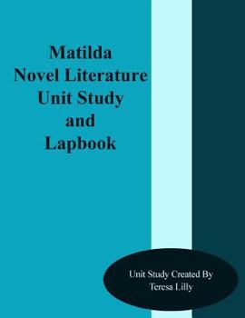 Paperback Matilda Novel Literature Unit Study and Lapbook Book