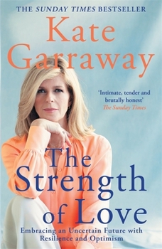 Paperback BLINK Publishing The Strength of Love Embracing an Uncertain Future with Resilience and Optimism. Book