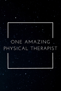 Paperback One Amazing Physical Therapist: A Blank Journal Notebook for Physical Therapist Book