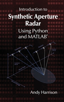 Hardcover Introduction to Synthetic Aperture Radar Using Python and MATLAB Book